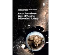 Anton Pannekoek: Ways of Viewing Science and Society