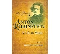 Anton Rubinstein, Russian Music Series Philip S. Taylor (Auteur)