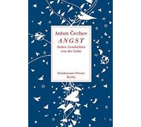 Anton Tschechow Angst: Sieben Geschichten von der Liebe (Friedenauer Pr (Poche)