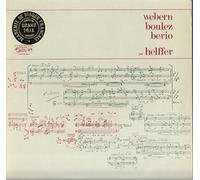 Anton Webern - Pierre Boulez - Luciano Berio - Claude Helffer - Webern, Boulez, Berio par Helffer