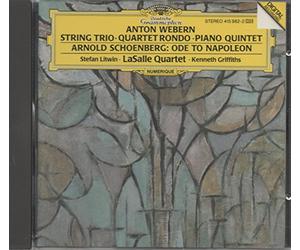 Anton Webern: String Trio Quartet Rondo Piano Quintet Arnold Schoenberg: Ode to Napoleon