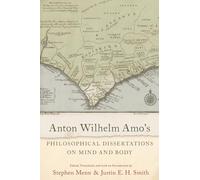 Anton Wilhelm Amo's Philosophical Dissertations on Mind and Body
