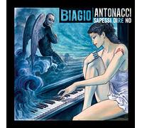 Antonacci Biagio - Sapessi Dire No [Import]