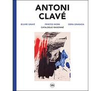 antoni clave: CATALOGUE RAISONNE DE L'OEUVRE GRAVE