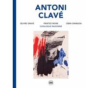 Antoni clave Catalogue raisonne de l'oeuvre grave - Aude Hendgen - Skira Paris - relié - Catalogue d'exposition