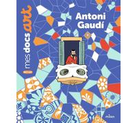 Sarah Barthère – Antoni Gaudí – Illustré par Claire de Gastold – MILAN