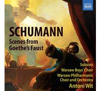 Antoni Wit - Schumann : Scènes du Faust de Goethe