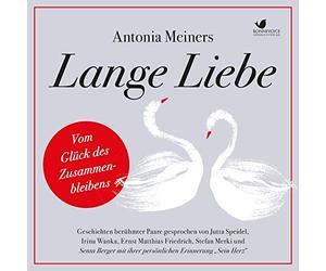 Antonia Meiners Senta Berger J Lange Liebe - Vom Glück des Zusammen (Audiobook)