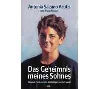 Antonia Salzano Das Geheimnis meines Sohnes: Warum Carlo Acutis als He (Relié)