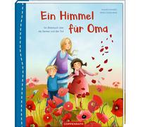 Antonie Schneid Ein Himmel für Oma: Ein Bilderbuch über das Sterben und (Poche)