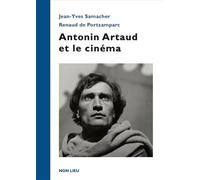 Antonin Artaud et le cinéma - Jean-Yves Samacher - Non Lieu - broché - Monographie