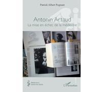 Antonin Artaud: La mise en échec de la médecine