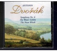 Antonin Dvorak - Antonin Dvorak: Antonin Dvorak Symphony No. 6, The Water Goblin, The Noon Witch [CD]
