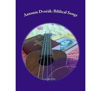 Antonín Dvorák: Biblical Songs