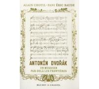 Antonin Dvorak un musicien par-delà les frontières