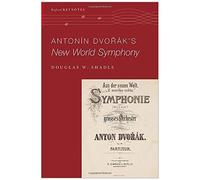 Antonín DvořÁk's New World Symphony