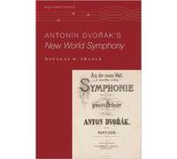 Antonin Dvoraks New World Symphony - Shadle Douglas W. Assistant Professor of Musicology Assistant Professor of Musicology Vanderbilt University - Oxford Shadle Douglas W. Assistant Professor of Music