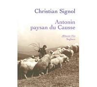 Antonin, paysan du causse: 1897-1974