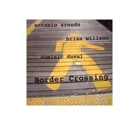 Antonio Arnedo - Border Crossing