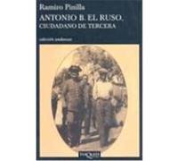 Antonio B. el Ruso, Ciudadano de Tercera Pinilla, Ramiro (Auteur)