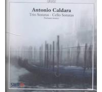 Antonio Caldara: Trio Sonatas; Cello Sonatas by Antonio Caldarfa [Compact Disc]