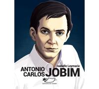 Antonio Carlos Jobim - Isabelle Leymarie - Du Jasmin Eds - broché - Biographie
