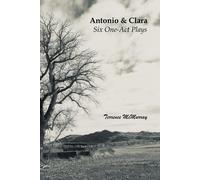 Antonio & Clara - Six One-Act Plays