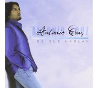 Antonio Cruz - De Que Hablar [Import]