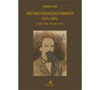 António Francisco Baratavida E Obra (Góis, 1936: Évora, 1910) [Livre en VO] Rei, António (Auteur)