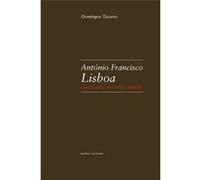 António Francisco Lisboa: Classicismo No Novo Mundo Tavares, Domingos (Auteur)