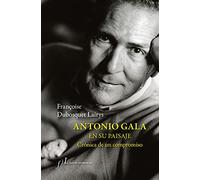 Antonio Gala en su paisaje: Crónica de un compromiso