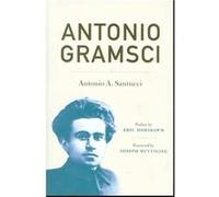 Antonio Gramsci by Antonio A. Santucci Antonio Santucci, E. J. Hobsbawm, Graziella Dimauro, Joseph Buttigieg, Lelio La Porta (Auteur)