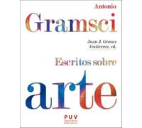 Antonio Gramsci. Escritos sobre arte