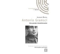 Antonio Gramsci Une pensée révolutionnaire - Jacques Ducol - Publibook - broché - Essai
