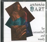 Antonio Hart – For Cannonball And Woody – CD
