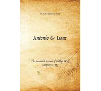 Antonio & Isaac: The Annotated Account of Phillipe Wolf, Composer & Spy