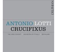 Antonio Lotti: Crucifixus by LOTTI,ANTONIO [Audio CD] NEUF