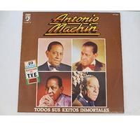 ANTONIO MACHIN - TODOS SUS EXITOS INMORTALES