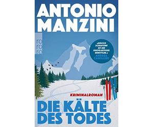 Antonio Manzini Die Kälte des Todes: Kriminalroman Der Nr. 1 Bestselle (Poche)