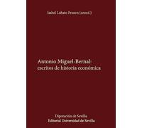 Antonio Miguel-Bernal: escritos de historia económica