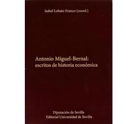 Antonio-Miguel Bernal: escritos de historia económica