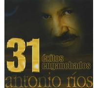 Antonio Rios - 31 Greatest Hits