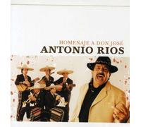 Antonio Rios - Homenaje a Don Jose [Import]