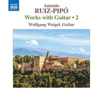 Antonio Ruiz-Pipó – Oeuvres pour Guitare Volume 2 – CD – NAXOS