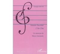 Antonio Sacchini - 1730-1786, Un Musicien De Marie-Antoinette