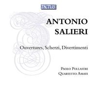 Antonio Salieri : Ouvertures, Scherzi, Divertimenti