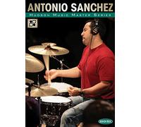 Antonio Sanchez - Hudson Music Master Series