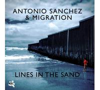 Antonio Sanchez - Lines In The Sand [Compact Discs]