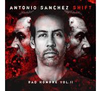 Antonio Sanchez - SHIFT (Bad Hombre, Vol. II) [New Vinyl LP]