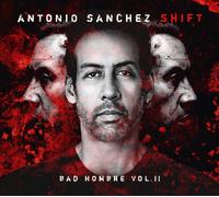 Antonio Sanchez – SHIFT (Bad Hombre, Vol. II) – Vinyle LP Neuf – Warner Music